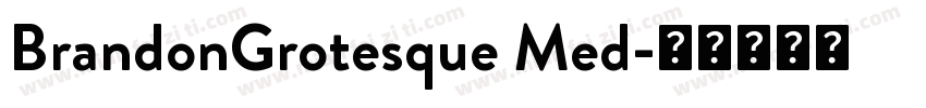 BrandonGrotesque Med字体转换